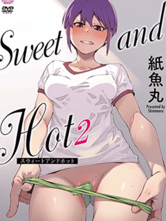 Sweet and Hot [Eng Sub]